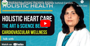 SDHH – Holistic Heart Care The Art & Science behind Cardiovascular Wellness by Dr Gunjan Kapoor